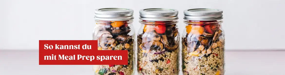 Wie du mit Meal Prep Zeit und Geld sparen kannst
